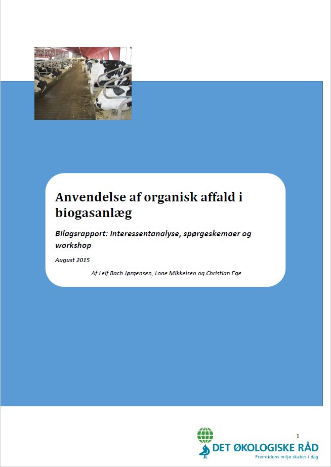 Anvendelse af organisk affald i biogasanlæg – Bilagsrapport: Interessentanalyse, spørgeskemaer og workshop