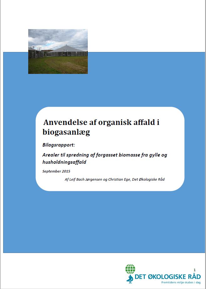 Anvendelse af organisk affald i biogasanlæg – Bilagsrapport: Arealer til spredning af forgasset biomasse fra gylle og husholdningsaffald